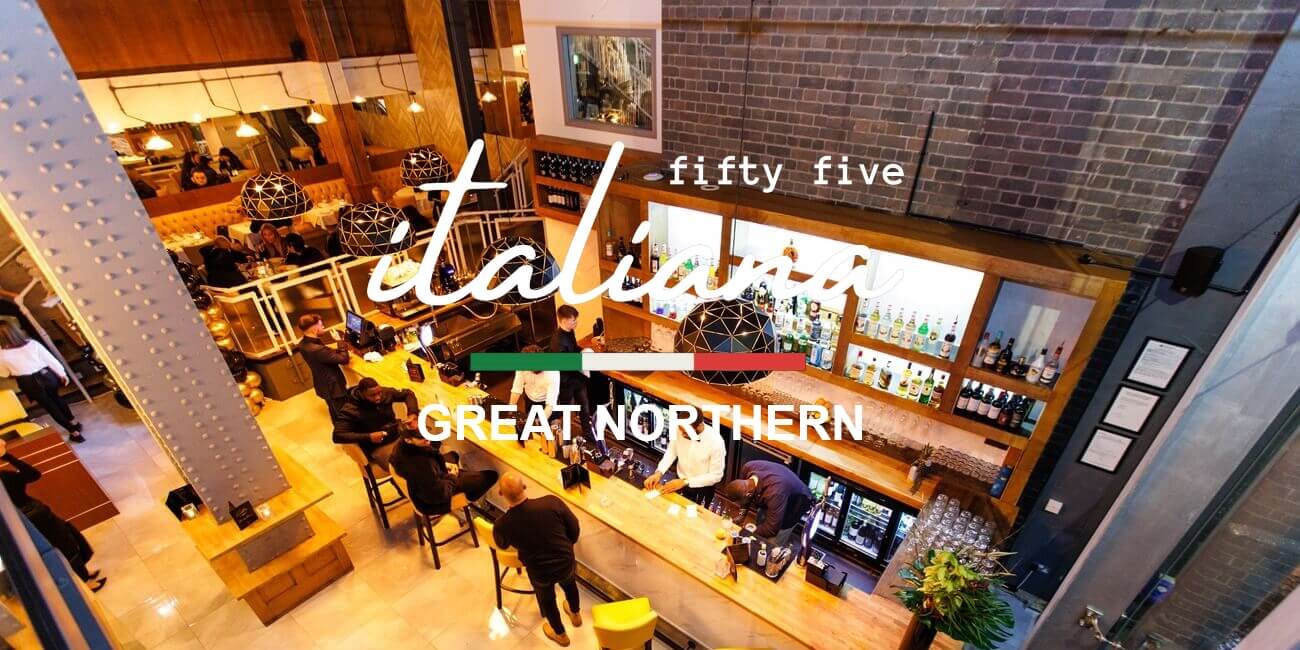 Italiana Fifty Five ~ Great Northern Manchester